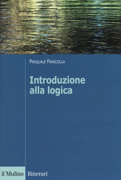 Cover Introduzione alla logica. Dalla teoria dell'argomentazione alla logica formale