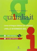 Qui Italia.it. Corso di lingua italiana per stranieri. Livello B2 Qui Italia.it. Corso di lingua italiana per stranieri. Livello B2