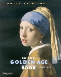 The Great Golden Age Book: Dutch Paintings - Giltaij, Jeroen