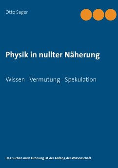 Physik in nullter Näherung - Sager, Otto