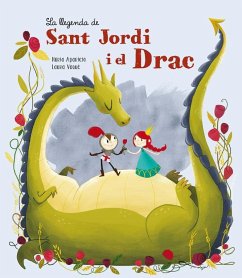 La llegenda de Sant Jordi i el Drac - Vaqué, Laura; Aparicio, Núria
