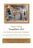 Tempelhüter 2013 - von Moskau zurück nach Trakehnen