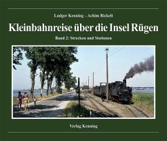 Kleinbahnreise über die Insel Rügen - Rickelt, Achim;Kenning, Ludger