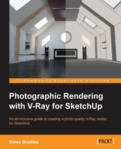 Photographic Rendering with V-Ray for SketchUp - Bradley, Brian