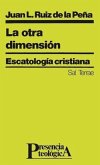 Otra dimensión, la : Escatologia cristiana