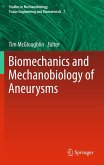 Biomechanics and Mechanobiology of Aneurysms Biomechanics and Mechanobiology of Aneurysms