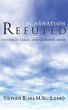 Reincarnation Refuted - Evidence, Logic... - Bild 1