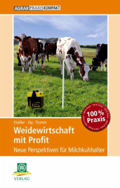 Weidewirtschaft mit Profit - Elsässer, Martin;Thumm, Ulrich;Jilg, Thomas