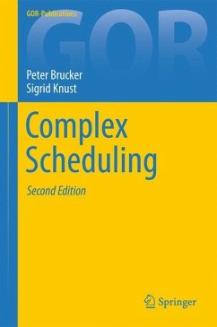 Complex Scheduling - Brucker, Peter;Knust, Sigrid