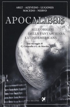 Cover Apocalisse. Alle origini della fantascienza latinoamericana