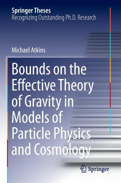 Bounds on the Effective Theory of Gravity in Models of Particle Physics and Cosmology - Atkins, Michael