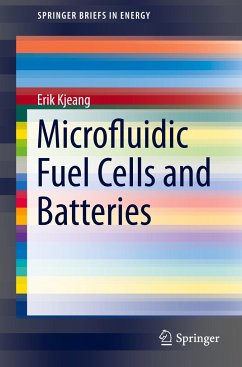 Microfluidic Fuel Cells and Batteries - Kjeang, Erik