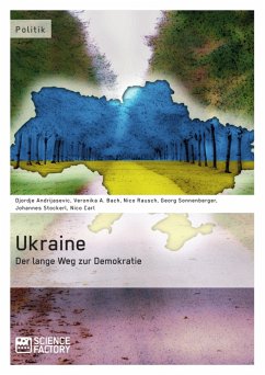 Ukraine - Der lange Weg zur Demokratie - Andrijasevic, Djordje;Bach, Veronika A.;Carl, Nico