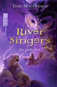 Die große Flut / River Singers Bd.2 - Moorhouse, Tom