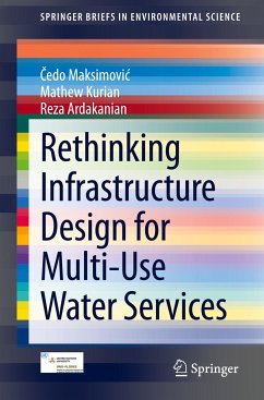 Rethinking Infrastructure Design for Multi-Use Water Services - Maksimovic, Cedo;Kurian, Mathew;Ardakanian, Reza