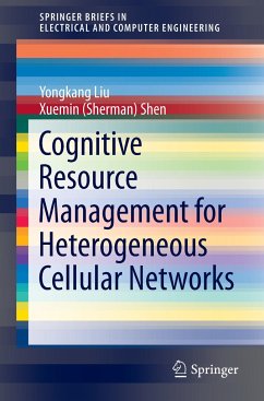 Cognitive Resource Management for Heterogeneous Cellular Networks - Liu, Yongkang;Shen, Xuemin Sherman