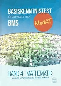 MedAT Basiskenntnistest für medizinische Studien (BMS) Band 4: Mathematik