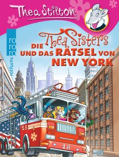 Die Thea Sisters und das Rätsel von New York / Thea Sisters Bd.5 - Stilton, Thea