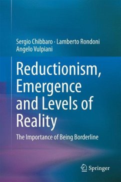 Reductionism, Emergence and Levels of Reality - Chibbaro, Sergio;Rondoni, Lamberto;Vulpiani, Angelo