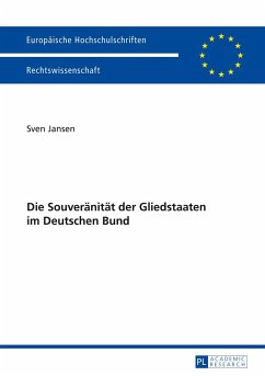 Die Souveränität der Gliedstaaten im Deutschen Bund - Jansen, Sven