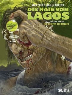 Die Haie von Lagos - Die Geister des Meeres - Schultheiss, Matthias