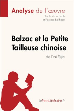 Balzac et la Petite Tailleuse chinoise de Dai Sijie (Analyse de l'oeuvre) (eBook, ePUB) - Lepetitlitteraire; Sable, Lauriane; Balthasar, Florence