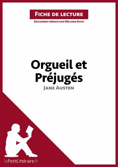 Orgueil et Préjugés de Jane Austen (Fiche de lecture) (eBook, ePUB) - lePetitLitteraire; Kuta, Mélanie