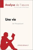 Une vie de Guy de Maupassant (Analyse de l'oeuvre) (eBook, ePUB)
