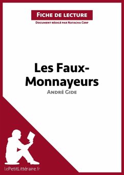 Les Faux-Monnayeurs d'André Gide (Fiche de lecture) (eBook, ePUB) - lePetitLitteraire; Cerf, Natacha