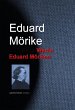 Gesammelte Werke Eduard MÃ¶rikes Eduard MÃ¶rike Author