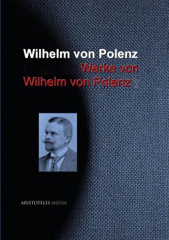 Cover Gesammelte Werke von Wilhelm von Polenz (eBook, ePUB)