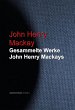 Gesammelte Werke John Henry Mackays John Henry Mackay Author