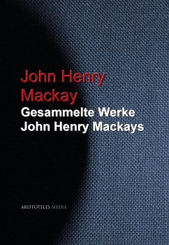 Gesammelte Werke John Henry Mackays (eBook, ePUB) - Mackay, John Henry