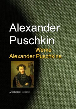 Gesammelte Werke Alexander Puschkins (eBook, ePUB) - Puschkin, Alexander Sergejewitsch