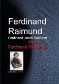 Gesammelte Werke Ferdinand Raimunds (eBook, ePUB)