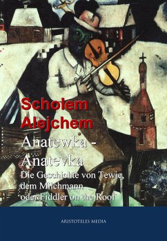 Anatewka - Anatevka (eBook, ePUB) - Alejchem, Scholem