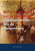 Gesammelte Werke Guy de Maupassants (eBook, ePUB)