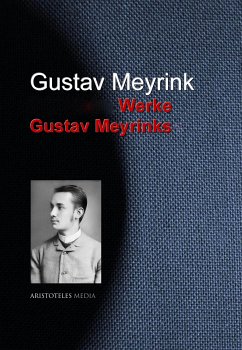Gesammelte Werke Gustav Meyrinks (eBook, ePUB) - Meyrink, Gustav