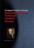 Gesammelte Werke Christoph Friedrich Nicolais (eBook, ePUB)