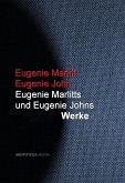 Eugenie Marlitts und Eugenie Johns Werke (eBook, ePUB)