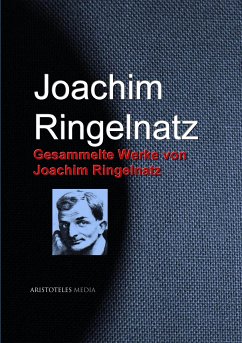 Gesammelte Werke von Joachim Ringelnatz (eBook, ePUB) - Ringelnatz, Joachim