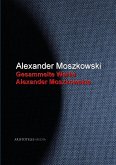Gesammelte Werke Alexander Moszkowskis (eBook, ePUB)