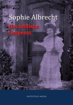 Das höfliche Gespenst (eBook, ePUB) - Albrecht, Sophie