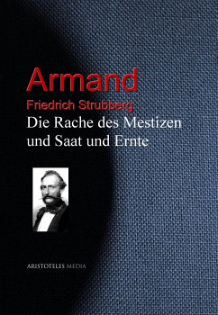 Die Rache des Mestizen und Saat und Ernte (eBook, ePUB) - Strubberg, Friedrich