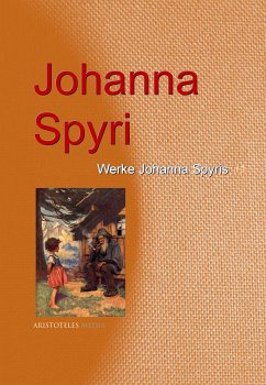 Gesammelte Werke Johanna Spyris (eBook, ePUB) - Spyri, Johanna