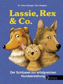 Lassie, Rex & Co. (eBook, ePUB) - Rehage, Felicia; Weigand, Eiko