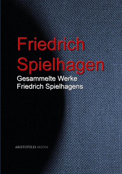 Gesammelte Werke Friedrich Spielhagens (eBook, ePUB) - Spielhagen, Friedrich