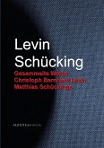Gesammelte Werke Christoph Bernhard Levin Matthias Schückings (eBook, ePUB)