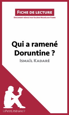 Qui a ramené Doruntine ? d'Ismaïl Kadaré (Fiche de lecture) (eBook, ePUB) - lePetitLitteraire; Nigdélian-Fabre, Valérie