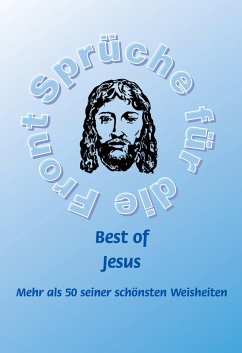 Best of Jesus - Mehr als 50 seiner schönsten Weisheiten (eBook, ePUB) - Schütze, Frank